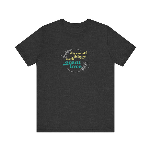 Do Small Things tee