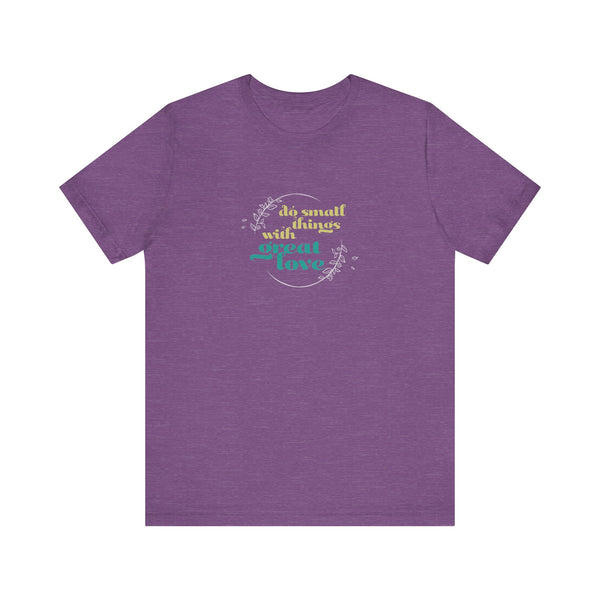 Do Small Things tee
