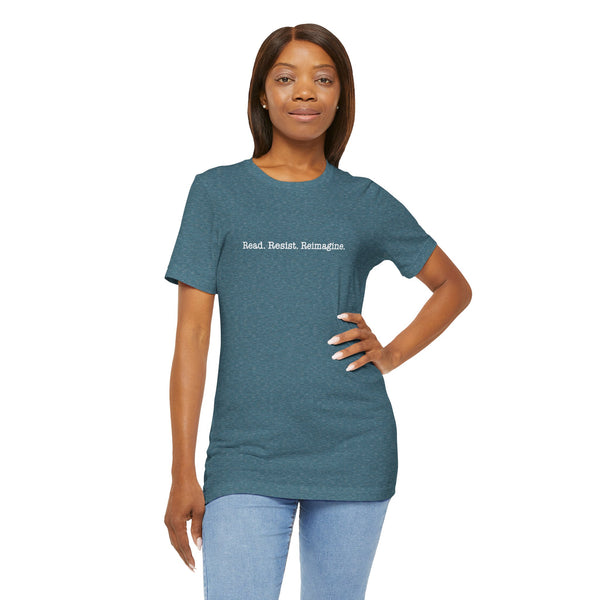 Read Resist Reimagine small print tee