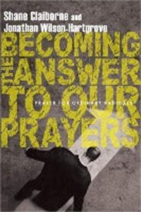 Becoming The Answer to our Prayers