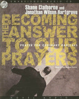 Becoming the Answer to our Prayers (audiobook)