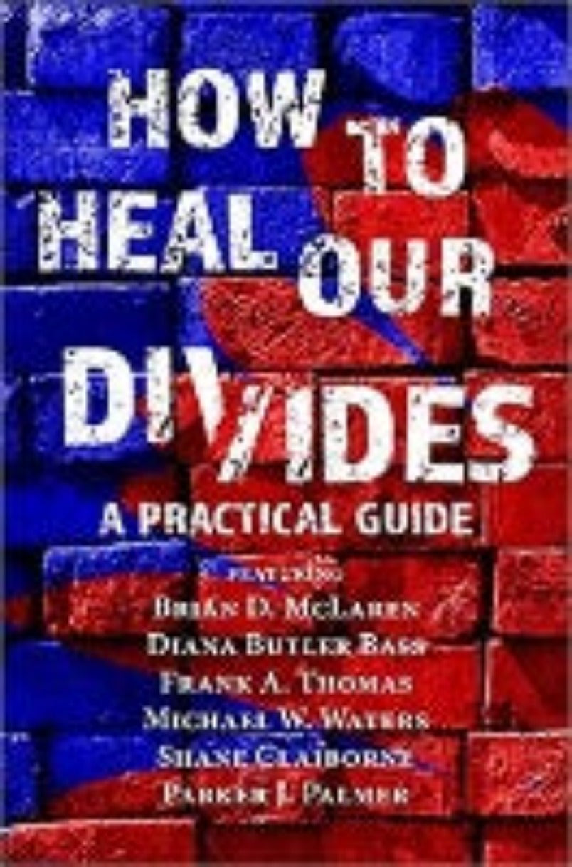 How to Heal Our Divides - A Practical Guide